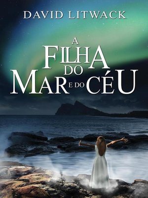 cover image of A Filha do Mar e do Céu